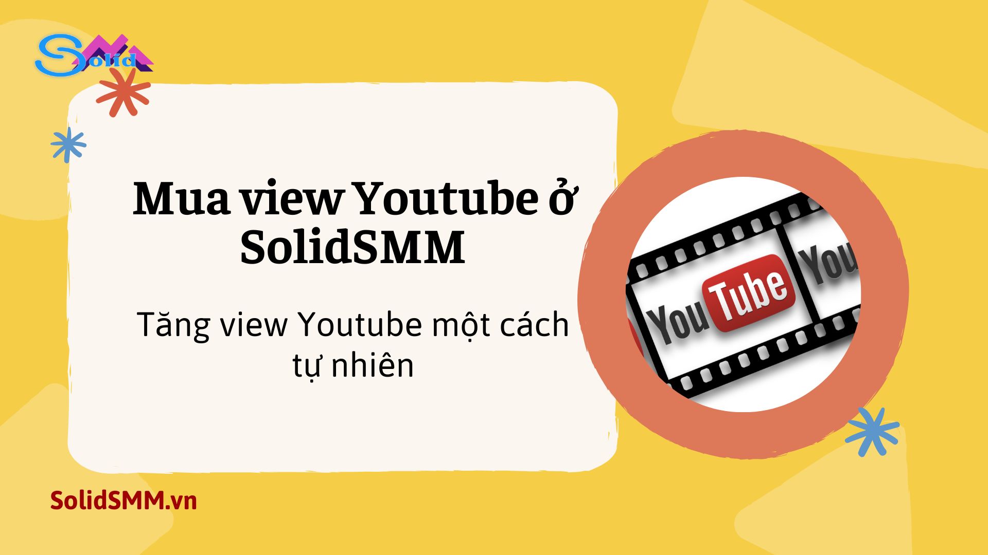 Mua view Youtube ở SolidSMM - Tăng view Youtube một cách tự nhiên
